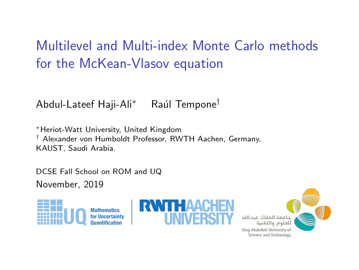 multilevel and multi index monte carlo methods for the