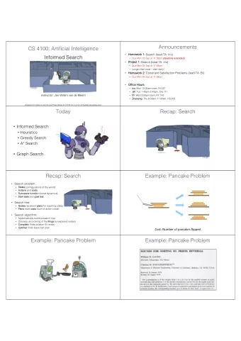 Announcements  CS 4100: Artificial Intelligence  Homework k 1: Search (lead TA: Iris)  Informed