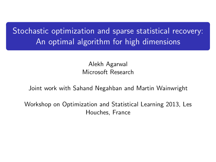 stochastic optimization and sparse statistical recovery