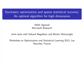 Stochastic optimization and sparse statistical recovery:  An optimal algorithm for high dimensions