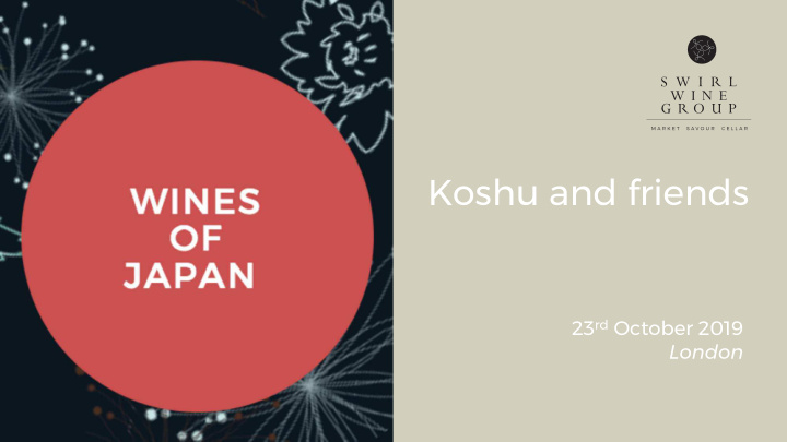 koshu and friends