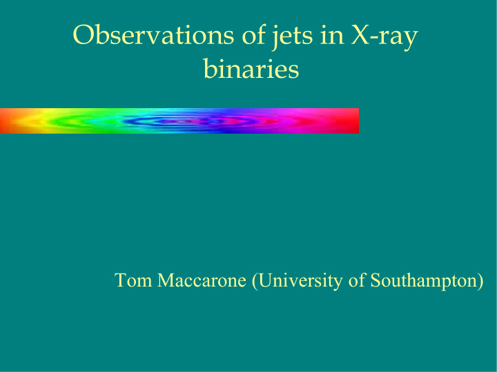 observations of jets in x ray binaries