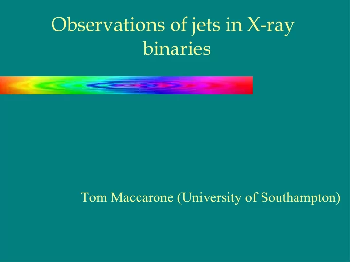 observations of jets in x ray binaries