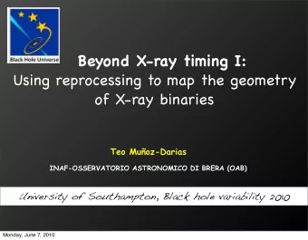 Beyond X-ray timing I:  Using reprocessing to map the geometry  of X-ray binaries  Teo