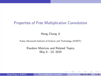 Properties of Free Multiplicative Convolution  Hong Chang Ji  Korea Advanced Institute of Science