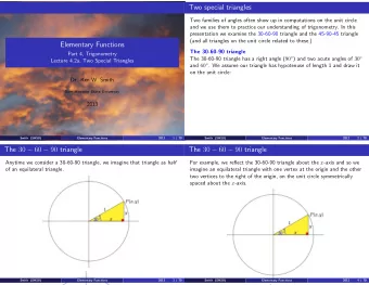 Two special triangles  Two families of angles often show up in computations on the unit circle  and