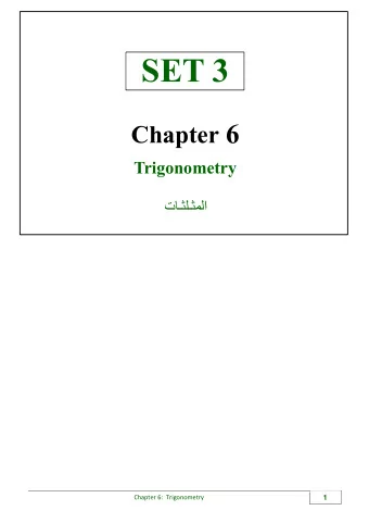 Example 1. Solution:  Chapter 6:  Trigonometry 3 Example 2. Solution: Chapter 6 :  Trigonometry  4