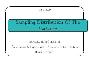 Sampling Distribution Of The  Variance  pierre.douillet@ensait.fr  cole Nationale Suprieure des