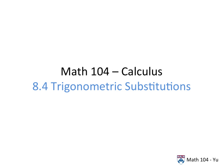 math 104 calculus 8 4 trigonometric subs tu ons