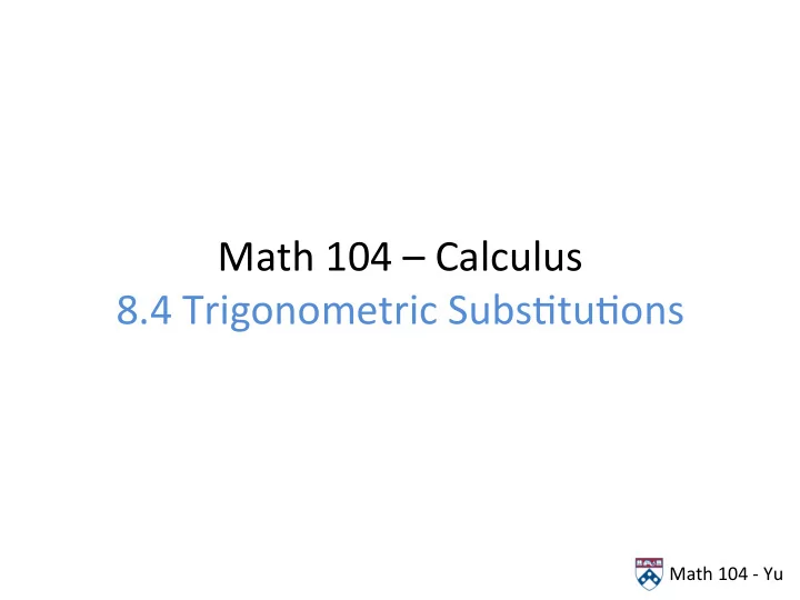 math 104 calculus 8 4 trigonometric subs tu ons