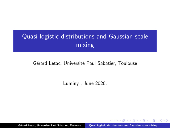 quasi logistic distributions and gaussian scale mixing