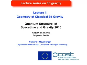 Lecture series on 3d gravity  Lecture 1:  Geometry of Classical 3d Gravity  Quantum Structure  of