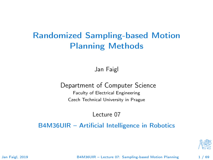 randomized sampling based motion planning methods