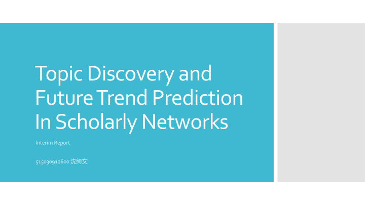 topic discovery and future trend prediction in scholarly