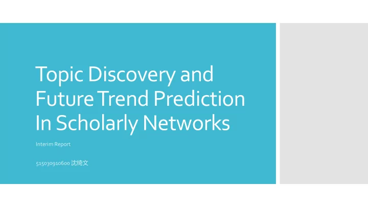 topic discovery and future trend prediction in scholarly