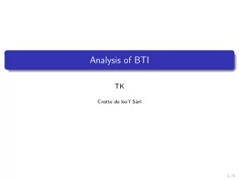 Analysis of BTI  TK  Crotte de bof S`  arl  1 / 5  What is the BTI protocol? Recently introduced