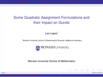 Some Quadratic Assignment Formulations and  their impact on Gurobi Leo Lopes 1 1 Monash University,