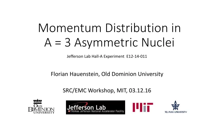 momentum distribution in a 3 asymmetric nuclei