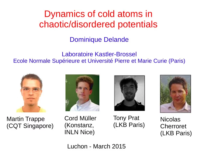 dynamics of cold atoms in chaotic disordered potentials