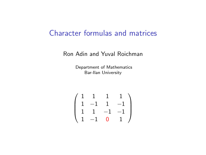 character formulas and matrices