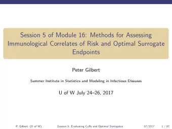 Session 5 of Module 16: Methods for Assessing  Immunological Correlates of Risk and Optimal