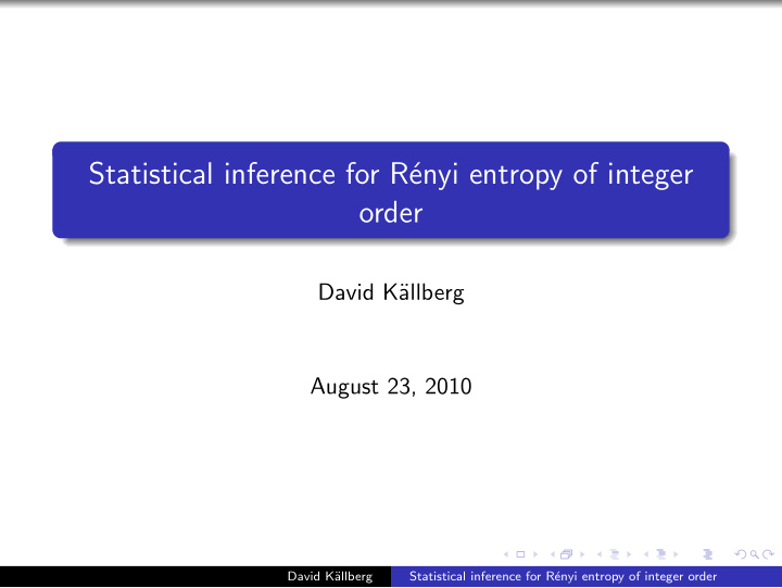 statistical inference for r enyi entropy of integer order