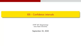I05 - Confidence intervals  STAT 587 (Engineering)  Iowa State University  September 24, 2020