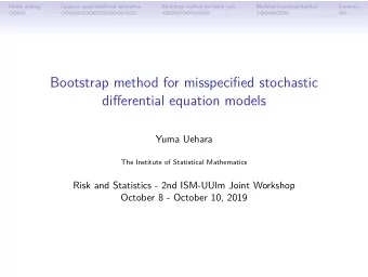 Bootstrap method for misspecified stochastic  differential equation models  Yuma Uehara  The