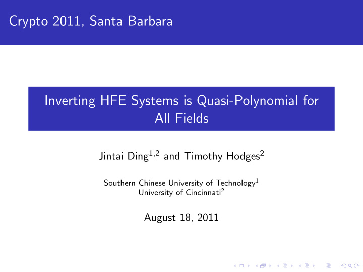 crypto 2011 santa barbara inverting hfe systems is quasi