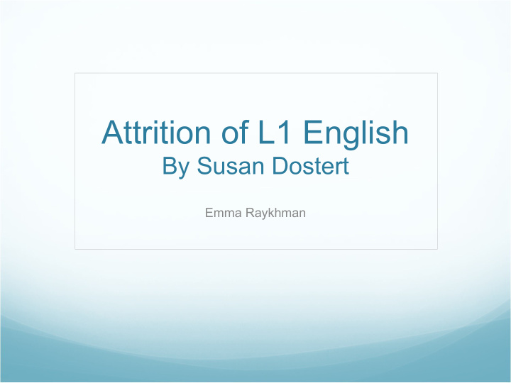 attrition of l1 english