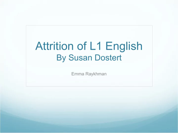 attrition of l1 english