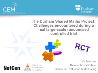 real large-scale randomised  controlled trial  Vic Menzies  Research Trial Officer  Centre for