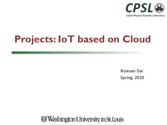 Projects: IoT based on Cloud  Ruixuan Dai  Spring, 2020  Internet-of-Things  Things (Devices) q