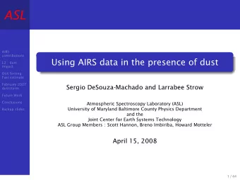 ASL  AIRS  contributions  Using AIRS data in the presence of dust  L2 : dust  impact  OLR forcing :