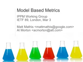 Model Based Metrics  IPPM Working Group  IETF 89, London, Mar 3  Matt Mathis