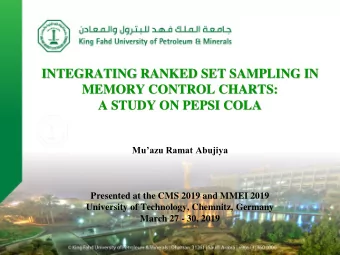 INTEGRATING RANKED SET SAMPLING IN  MEMORY CONTROL CHARTS:  A STUDY ON PEPSI COLA  Muazu Ramat