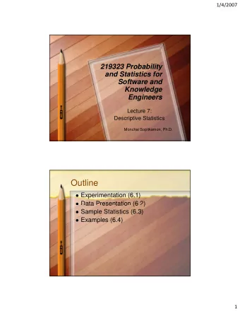 Outline  Experimentation (6.1)  Data Presentation (6.2)  ata  ese tat o  (6  )  Sample