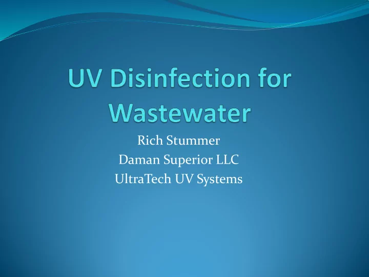 rich stummer daman superior llc ultratech uv systems uv