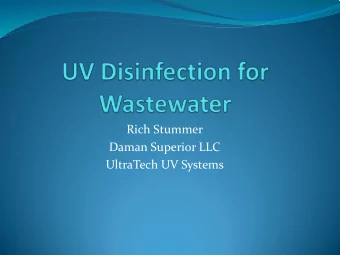 Rich Stummer  Daman Superior LLC  UltraTech UV Systems  UV Topics  History of UV  Types of UV