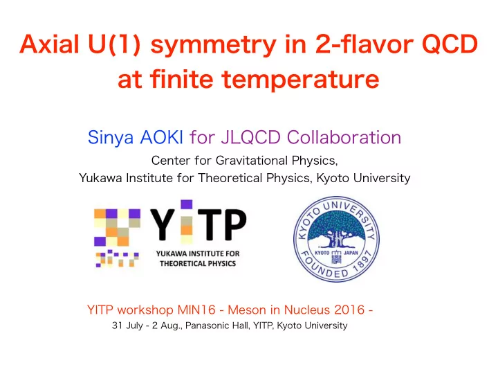 axial u 1 symmetry in 2 flavor qcd at finite temperature