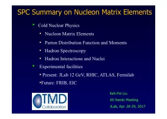 SPC Summary on Nucleon Matrix Elements   Cold Nuclear Physics   Nucleon Matrix Elements