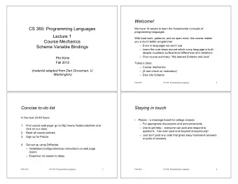 Welcome!  CS 360: Programming Languages We have 14 weeks to learn the fundamental concepts of