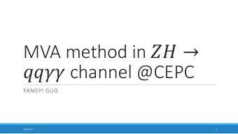 MVA method in    channel @CEPC  FANGYI GUO  1  2019/6/17  MC samples and