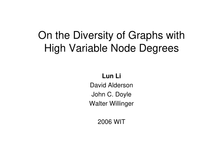 on the diversity of graphs with high variable node degrees