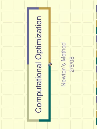 Computational Optimization  Newtons Method  2/5/08  Newtons Method  Method for finding a zero