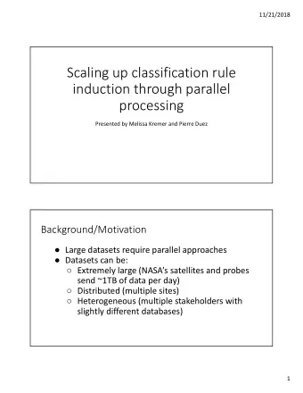Scaling up classification rule  induction through parallel  processing  Presented by Melissa Kremer