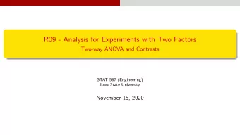 R09 - Analysis for Experiments with Two Factors  Two-way ANOVA and Contrasts  STAT 587
