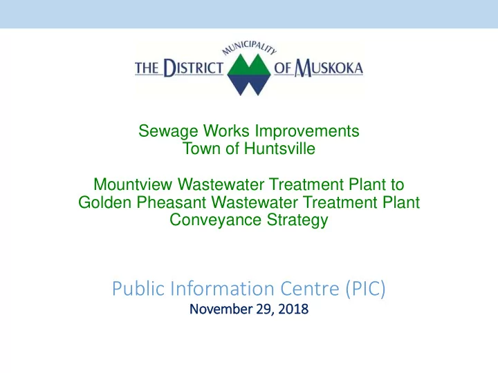 public information centre pic november r 29 2018 purpose