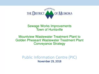 Public Information Centre (PIC)  November  r 29,  , 2018  PURPOSE  The District Municipality of