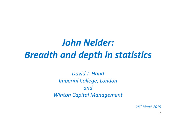 john nelder breadth and depth in statistics